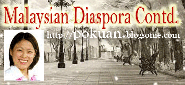 Malaysian Diaspora Contd. - Po Kuan's Blog