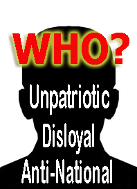 Unpatriotic, Disloyal and Anti-National